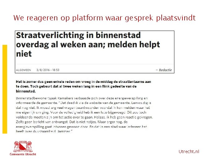 We reageren op platform waar gesprek plaatsvindt Utrecht. nl 