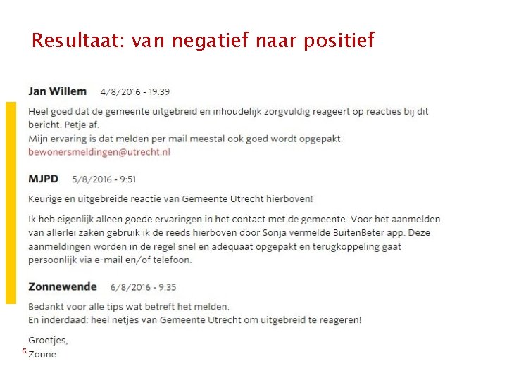 Resultaat: van negatief naar positief Utrecht. nl 