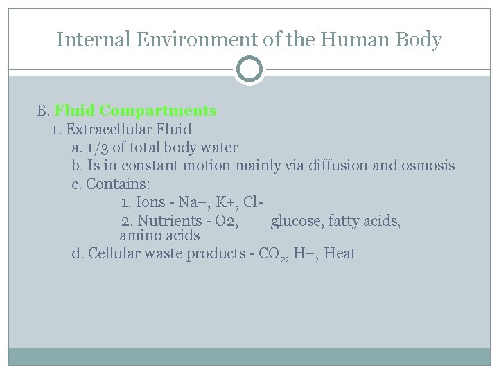 Internal Environment of the Human Body B. Fluid Compartments 1. Extracellular Fluid a. 1/3