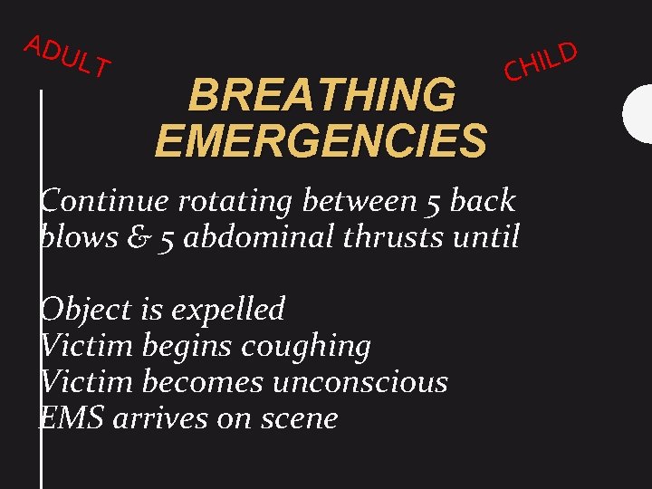 ADU LT BREATHING EMERGENCIES D L I CH Continue rotating between 5 back blows