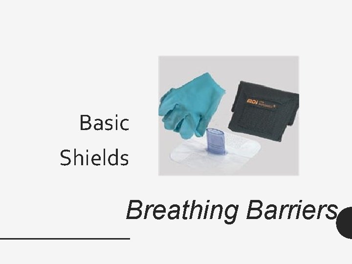 Basic Shields Breathing Barriers 