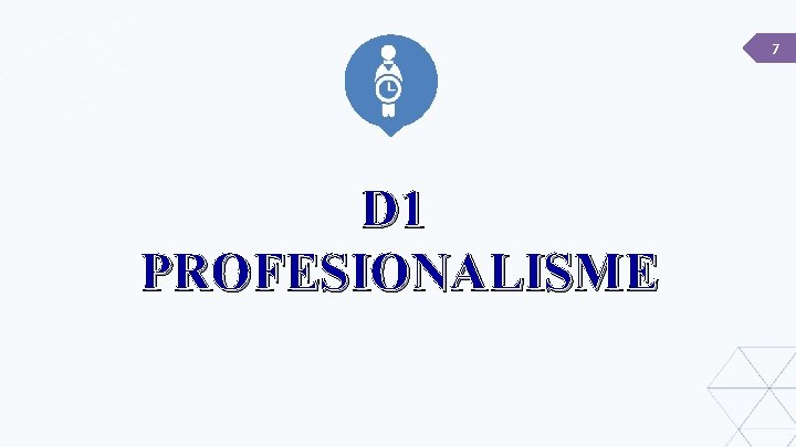 7 D 1 PROFESIONALISME 