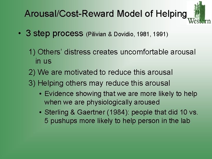 Arousal/Cost-Reward Model of Helping • 3 step process (Pilivian & Dovidio, 1981, 1991) 1)