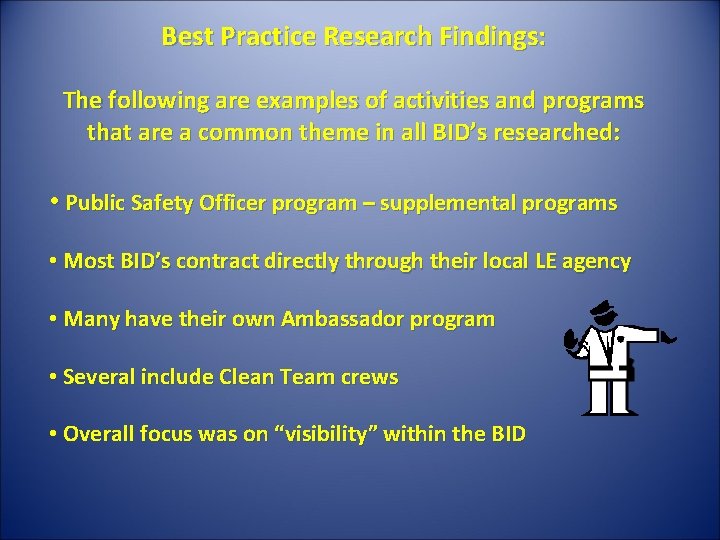 Best Practice Research Findings: The following are examples of activities and programs that are