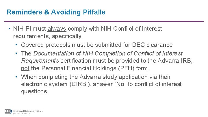 Reminders & Avoiding Pitfalls • NIH PI must always comply with NIH Conflict of