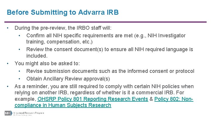 Before Submitting to Advarra IRB • • • During the pre-review, the IRBO staff