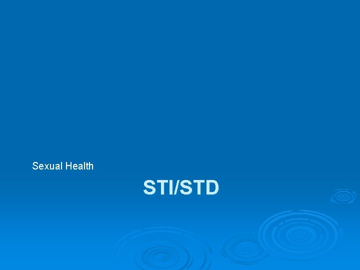 Sexual Health STI/STD 