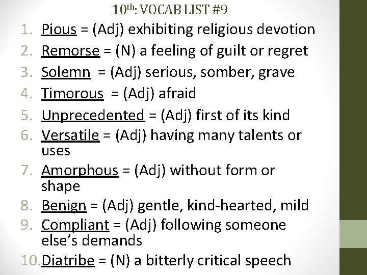 10 th: VOCAB LIST #9 1. 2. 3. 4. 5. 6. Pious = (Adj)