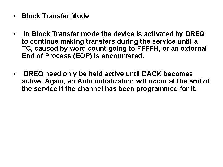  • Block Transfer Mode • In Block Transfer mode the device is activated