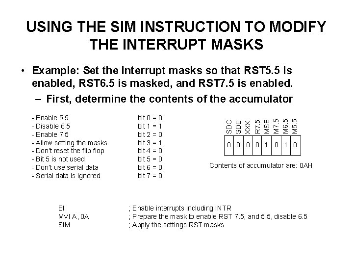 USING THE SIM INSTRUCTION TO MODIFY THE INTERRUPT MASKS - Enable 5. 5 -
