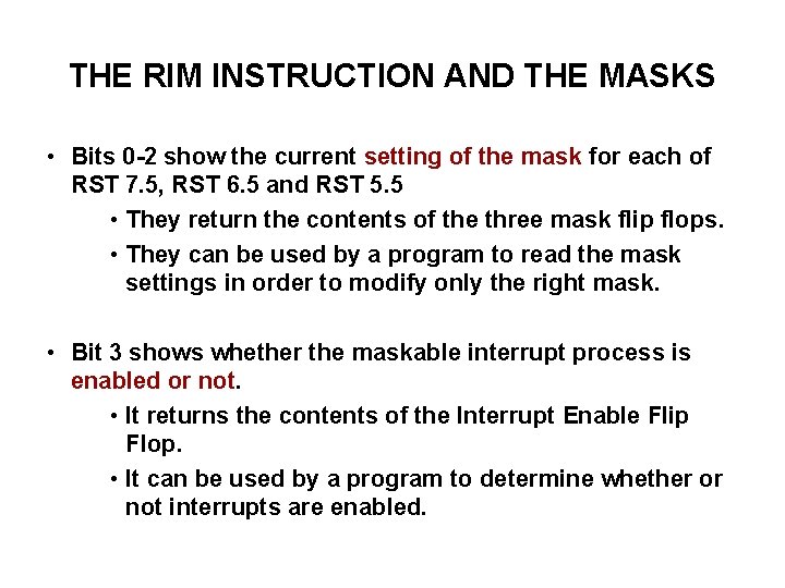 THE RIM INSTRUCTION AND THE MASKS • Bits 0 -2 show the current setting