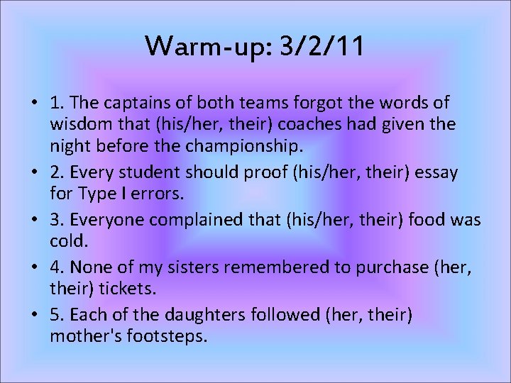 Warm-up: 3/2/11 • 1. The captains of both teams forgot the words of wisdom
