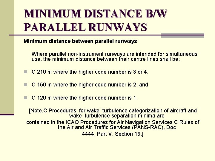 MINIMUM DISTANCE B/W PARALLEL RUNWAYS Minimum distance between parallel runways Where parallel non-instrument runways