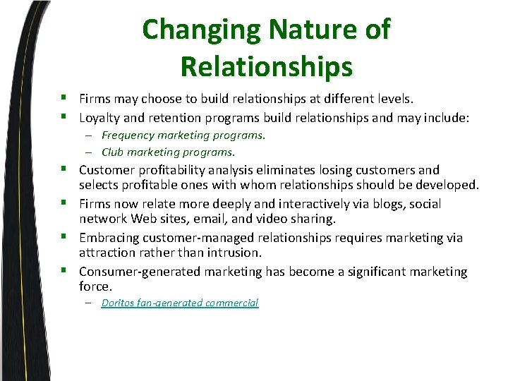 Changing Nature of Relationships § Firms may choose to build relationships at different levels.