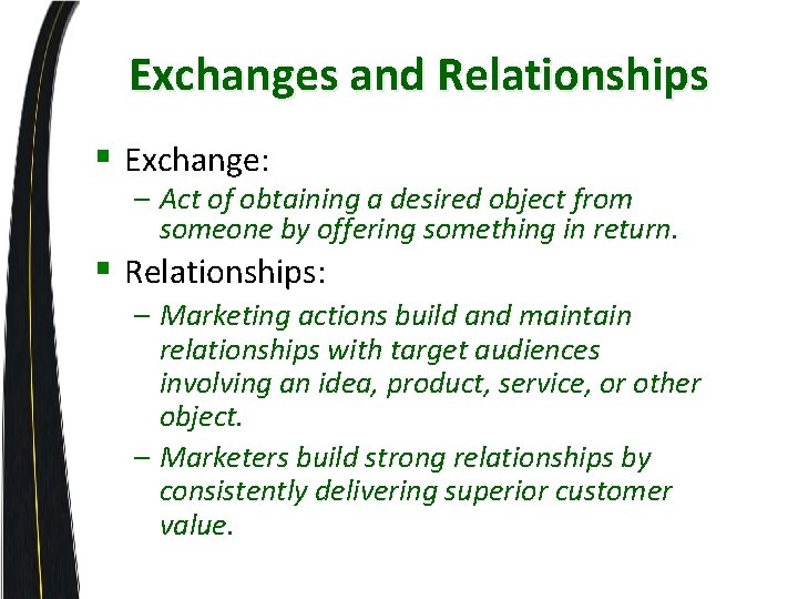 Exchanges and Relationships § Exchange: – Act of obtaining a desired object from someone