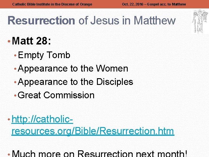 Catholic Bible Institute in the Diocese of Orange Oct. 22, 2016 – Gospel acc.