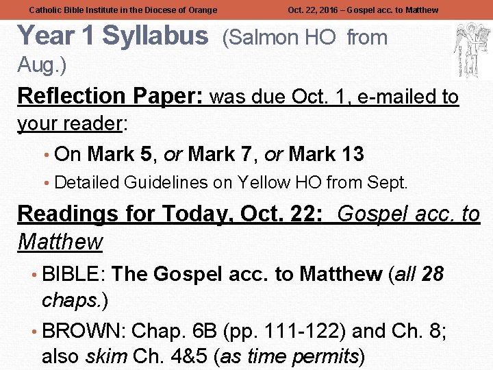 Catholic Bible Institute in the Diocese of Orange Oct. 22, 2016 – Gospel acc.