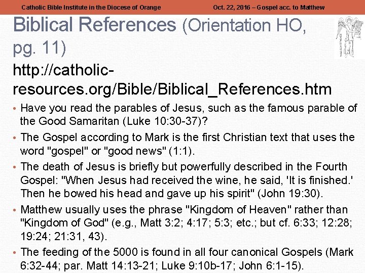 Catholic Bible Institute in the Diocese of Orange Oct. 22, 2016 – Gospel acc.
