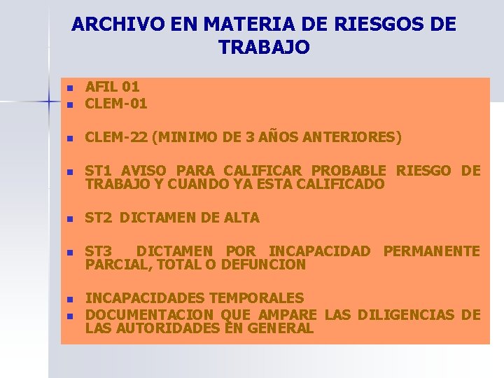 ARCHIVO EN MATERIA DE RIESGOS DE TRABAJO n AFIL 01 CLEM-01 n CLEM-22 (MINIMO