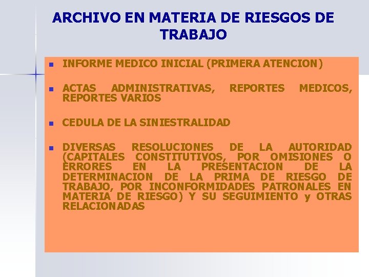 ARCHIVO EN MATERIA DE RIESGOS DE TRABAJO n INFORME MEDICO INICIAL (PRIMERA ATENCION) n