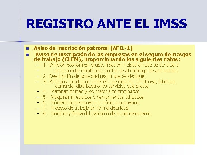 REGISTRO ANTE EL IMSS n n Aviso de inscripción patronal (AFIL-1) Aviso de inscripción