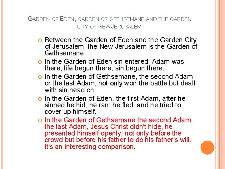 GARDEN OF EDEN, GARDEN OF GETHSEMANE AND THE GARDEN CITY OF NEW JERUSALEM Between