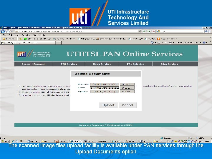 The scanned image files upload facility is available under PAN services through the Upload