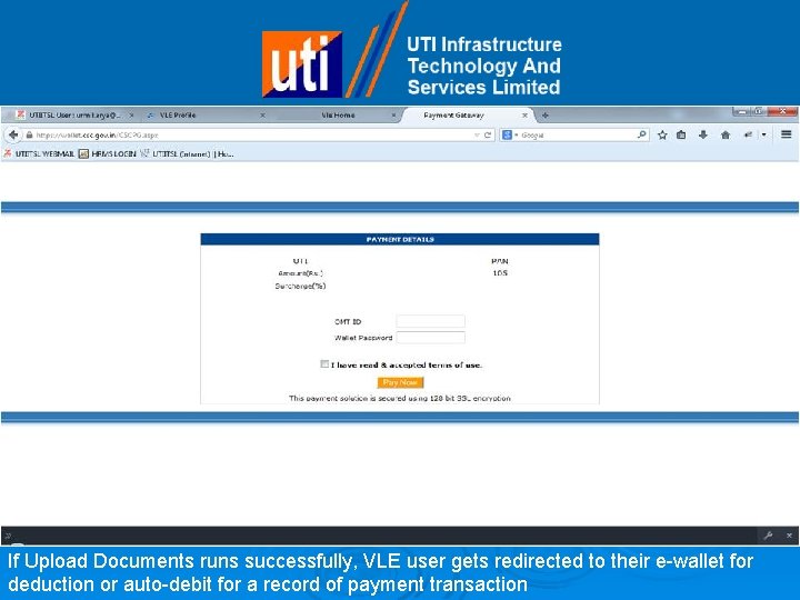 If Upload Documents runs successfully, VLE user gets redirected to their e-wallet for deduction