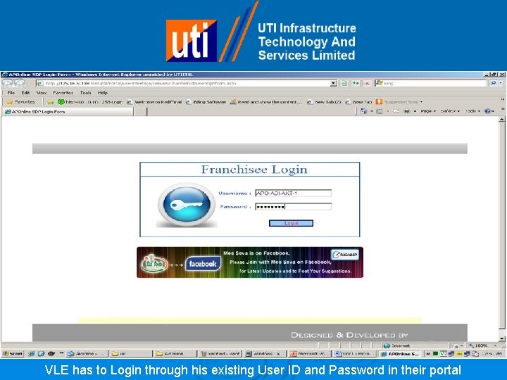 VLE has to Login through his existing User ID and Password in their portal