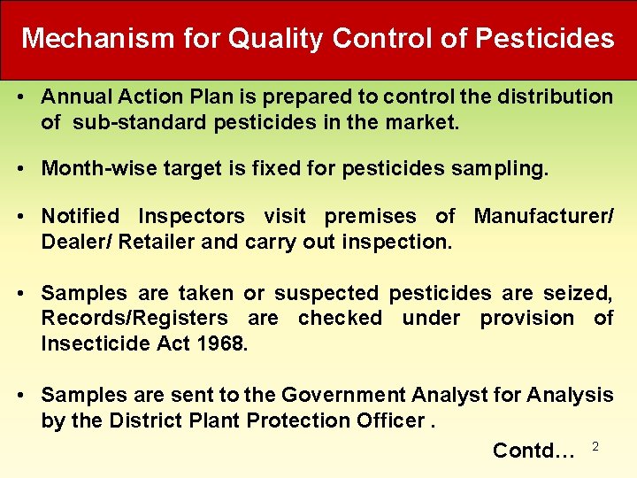 Mechanism for Quality Control of Pesticides • Annual Action Plan is prepared to control