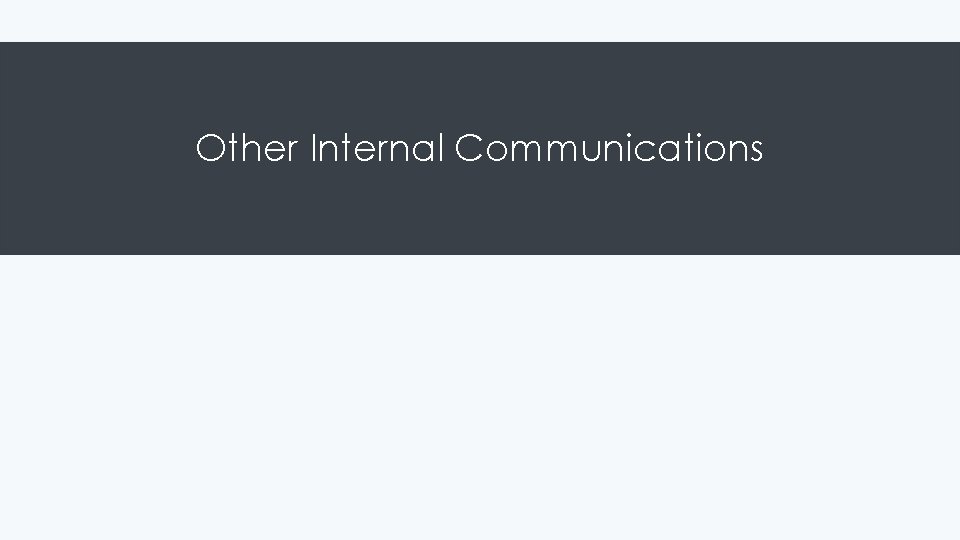 Other Internal Communications 