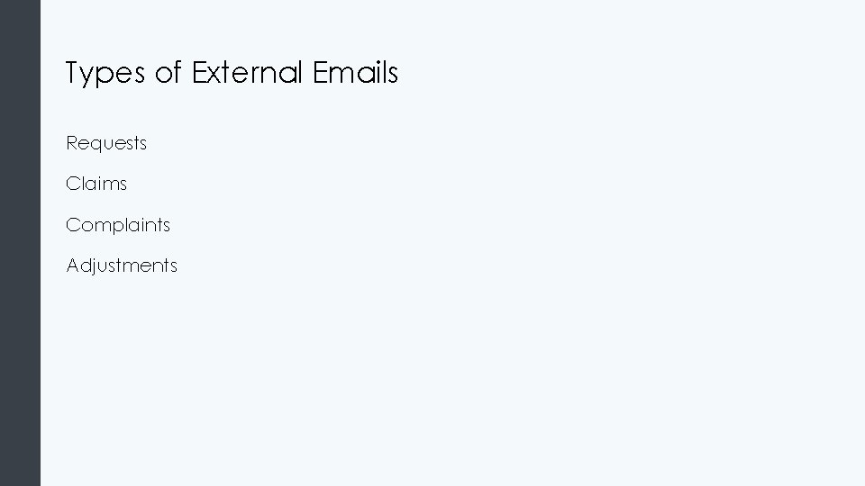 Types of External Emails Requests Claims Complaints Adjustments 