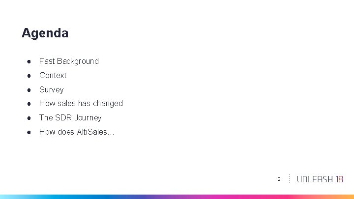 Agenda ● Fast Background ● Context ● Survey ● How sales has changed ●