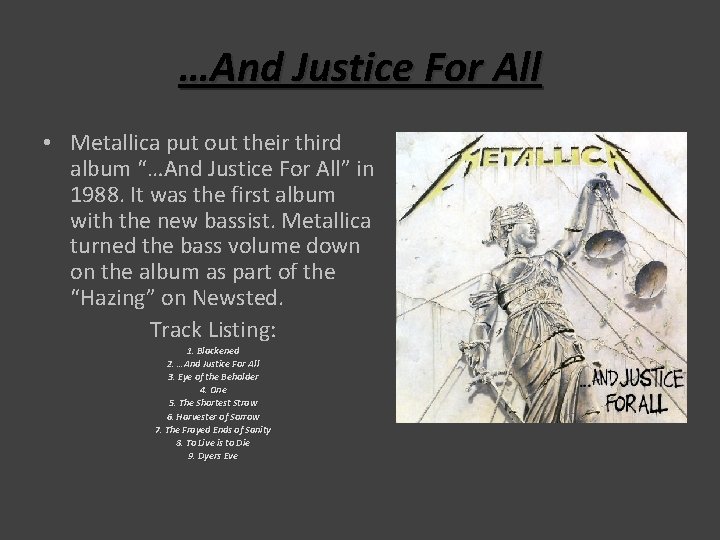…And Justice For All • Metallica put out their third album “…And Justice For …And Justice For All • Metallica put out their third album “…And Justice For