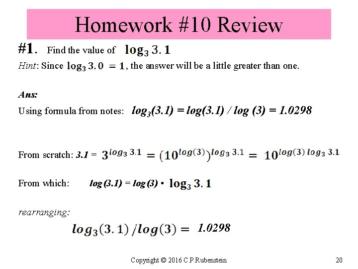  Homework #10 Review #1. Find the value of Hint: Since Ans: , the