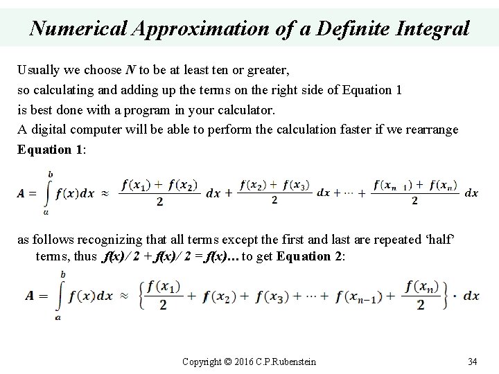 Numerical Approximation of a Definite Integral Usually we choose N to be at least