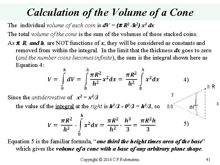 Calculation of the Volume of a Cone The individual volume of each coin is