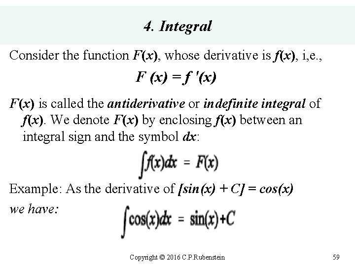 4. Integral Consider the function F(x), whose derivative is f(x), i, e. , F