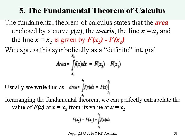 5. The Fundamental Theorem of Calculus The fundamental theorem of calculus states that the