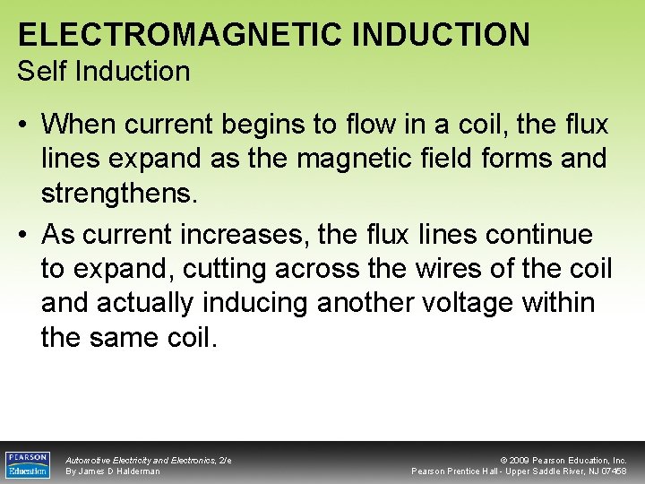 ELECTROMAGNETIC INDUCTION Self Induction • When current begins to flow in a coil, the