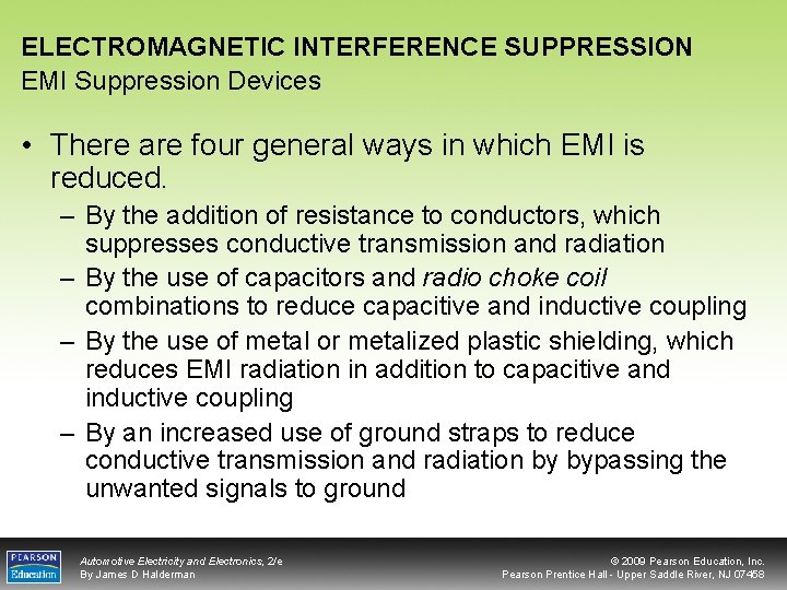 ELECTROMAGNETIC INTERFERENCE SUPPRESSION EMI Suppression Devices • There are four general ways in which