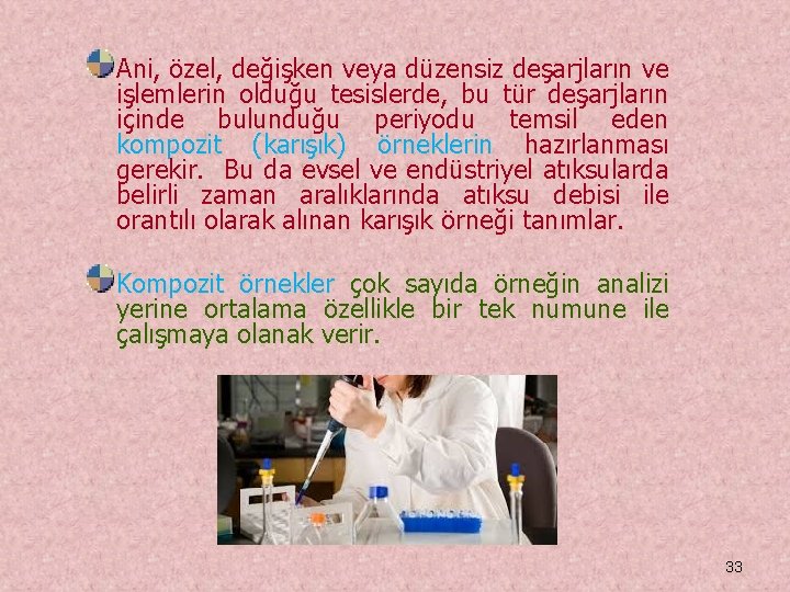 Ani, özel, değişken veya düzensiz deşarjların ve işlemlerin olduğu tesislerde, bu tür deşarjların içinde