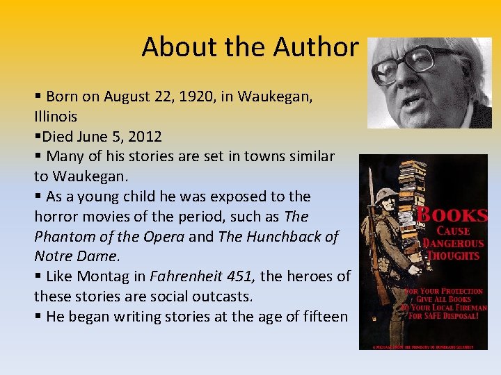 About the Author § Born on August 22, 1920, in Waukegan, Illinois §Died June