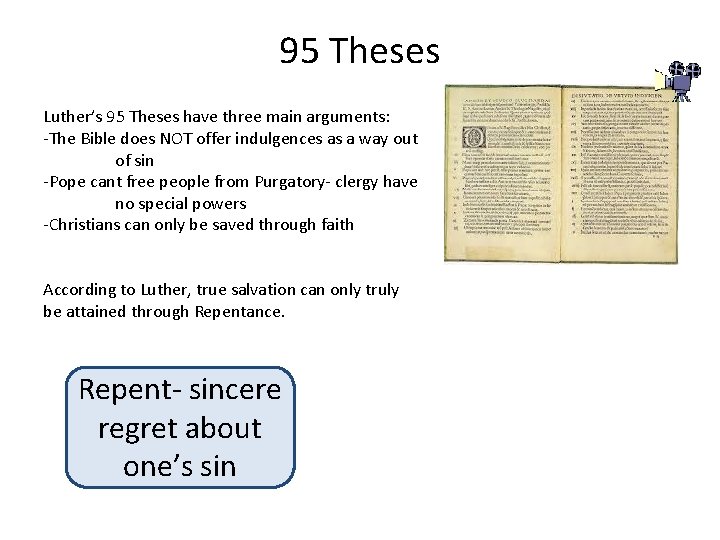 95 Theses Luther’s 95 Theses have three main arguments: -The Bible does NOT offer