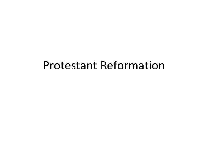 Protestant Reformation 