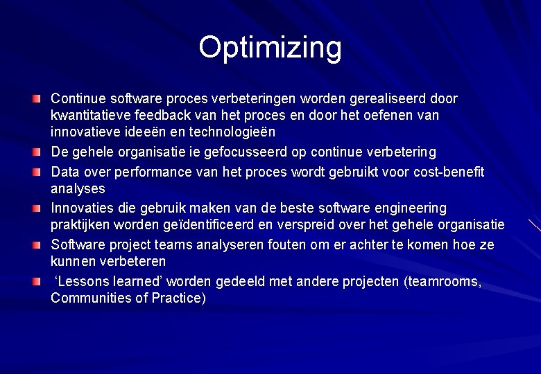 Optimizing Continue software proces verbeteringen worden gerealiseerd door kwantitatieve feedback van het proces en
