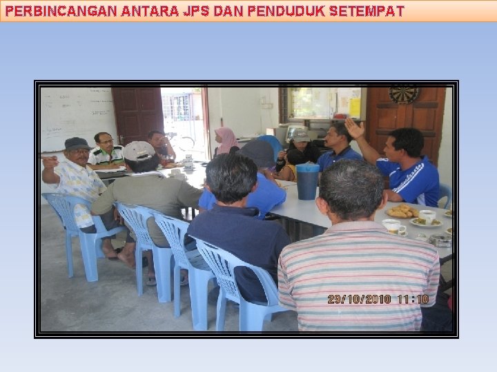 PERBINCANGAN ANTARA JPS DAN PENDUDUK SETEMPAT jps@komuniti 