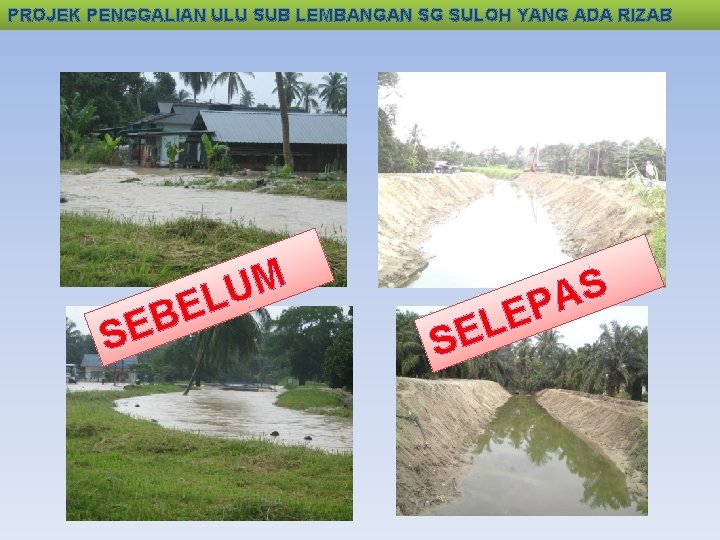 PROJEK PENGGALIAN ULU SUB LEMBANGAN SG SULOH YANG ADA RIZAB B E S M