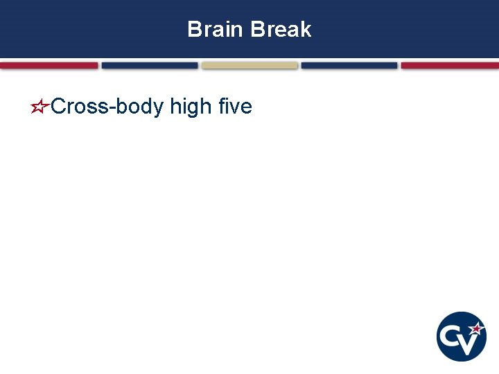 Brain Break Cross-body high five 