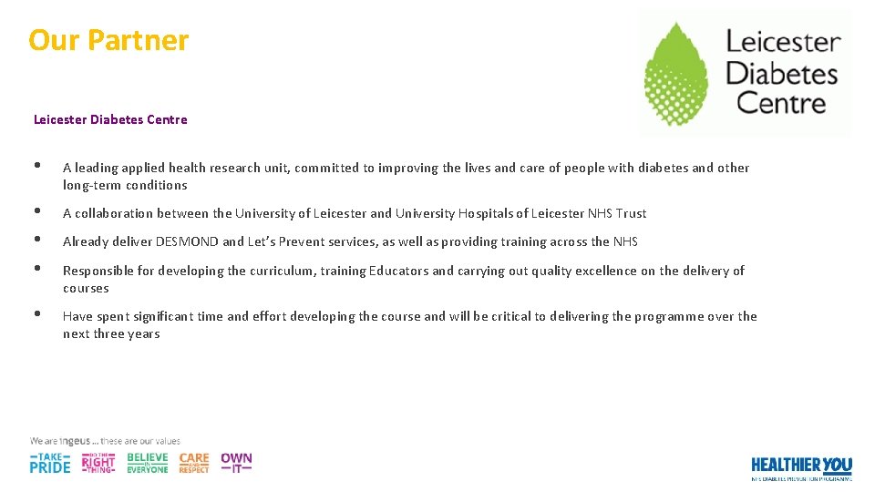 Our Partner Leicester Diabetes Centre • A leading applied health research unit, committed to